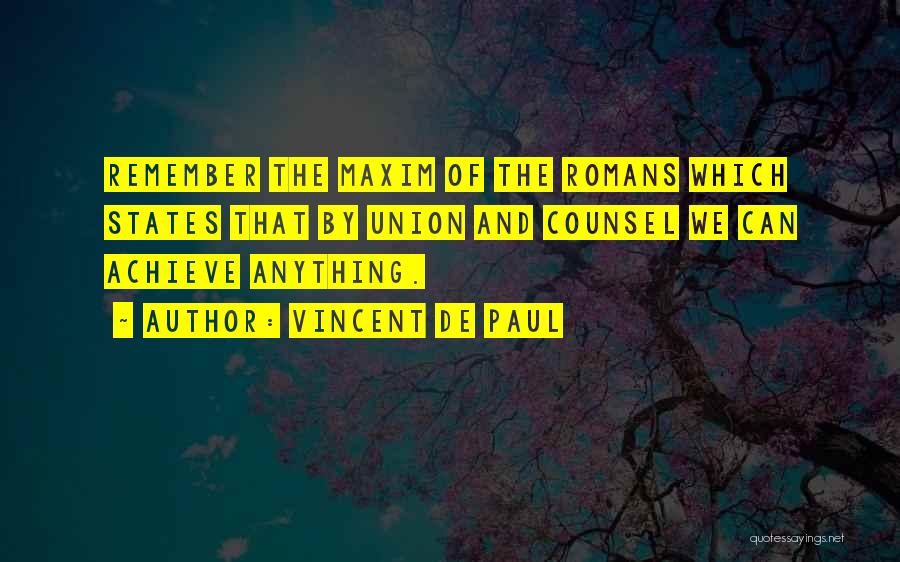 Achieve Anything Quotes By Vincent De Paul