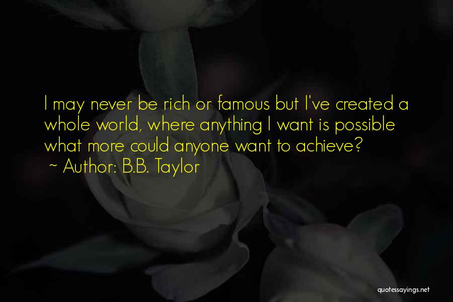 Achieve Dreams Quotes By B.B. Taylor