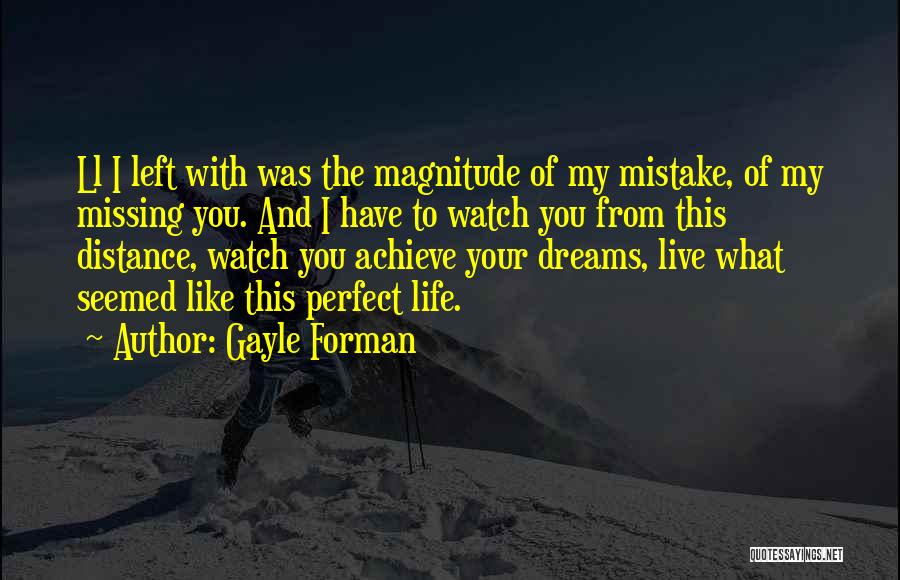 Achieve Dreams Quotes By Gayle Forman