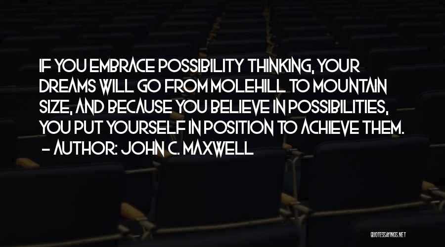 Achieve Dreams Quotes By John C. Maxwell