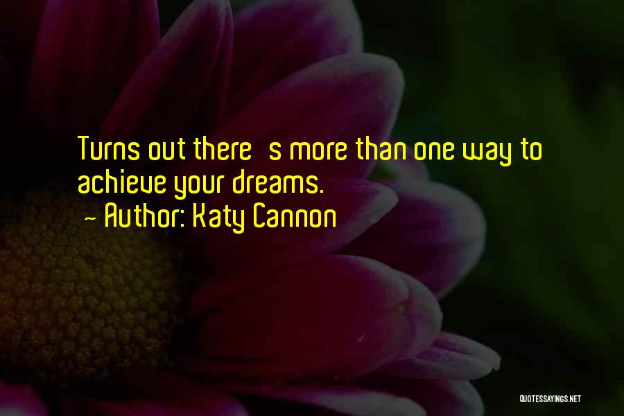 Achieve Dreams Quotes By Katy Cannon