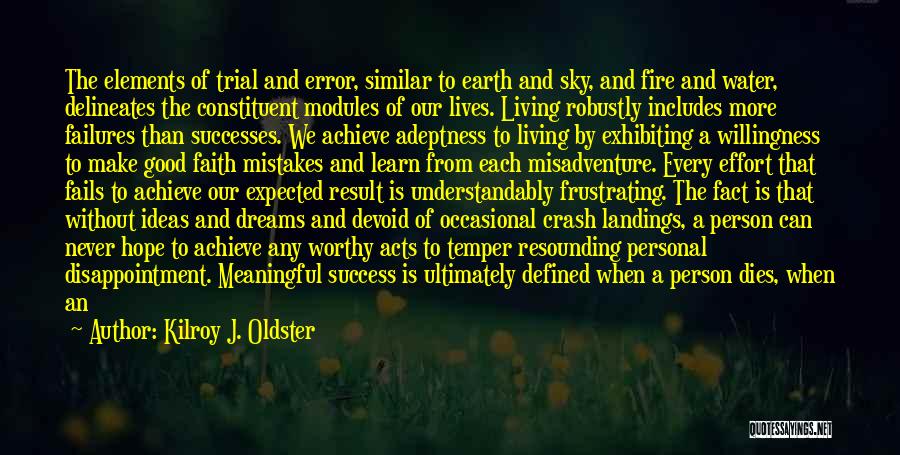 Achieve Dreams Quotes By Kilroy J. Oldster