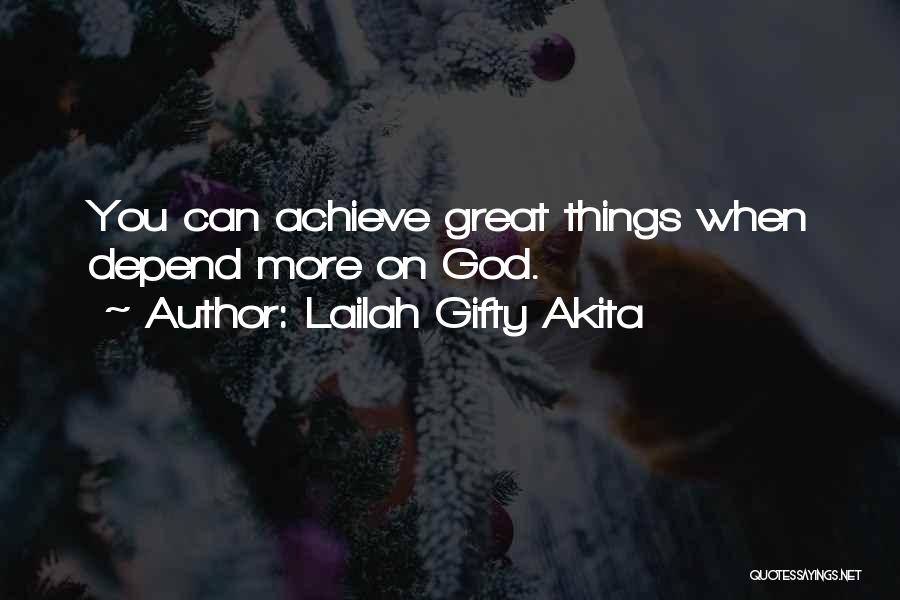 Achieve Dreams Quotes By Lailah Gifty Akita