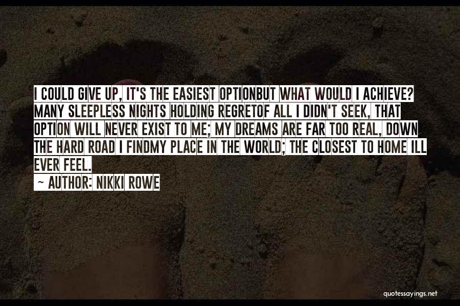 Achieve Dreams Quotes By Nikki Rowe