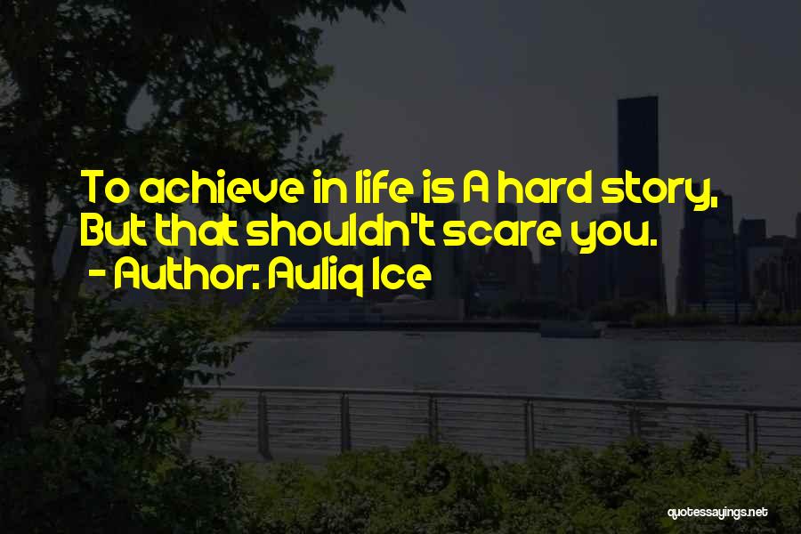 Achieve Goal Setting Quotes By Auliq Ice