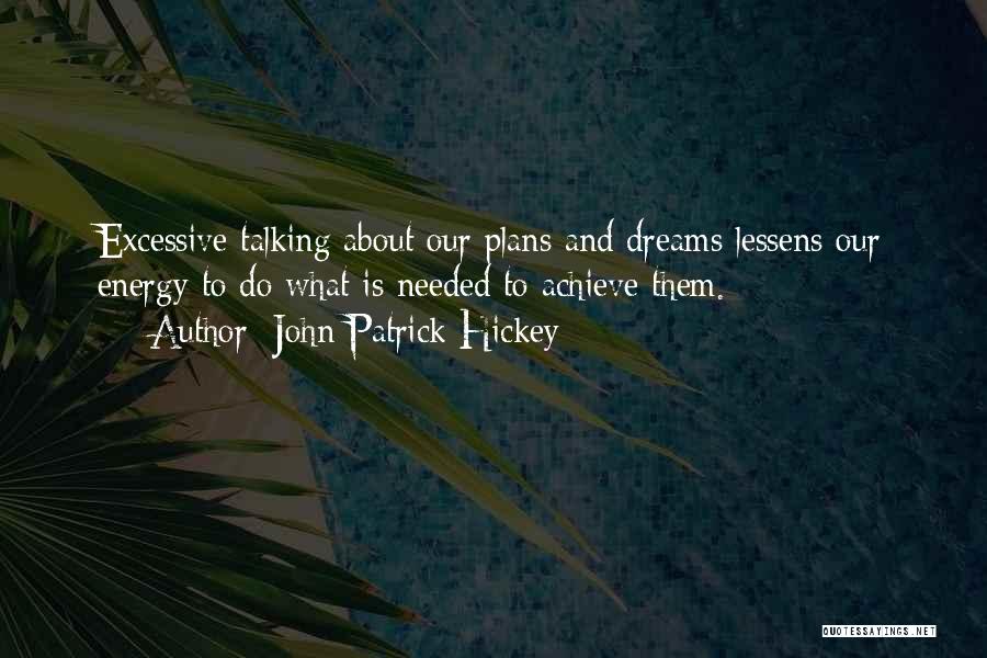 Achieve Goal Setting Quotes By John Patrick Hickey