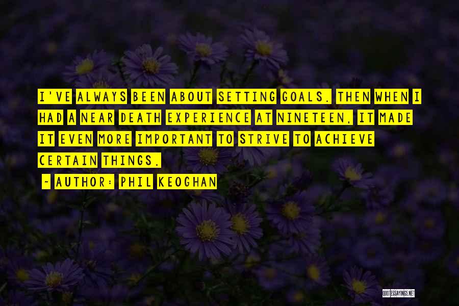 Achieve Goal Setting Quotes By Phil Keoghan