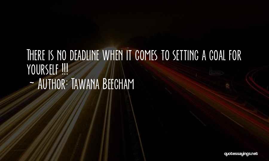 Achieve Goal Setting Quotes By Tawana Beecham