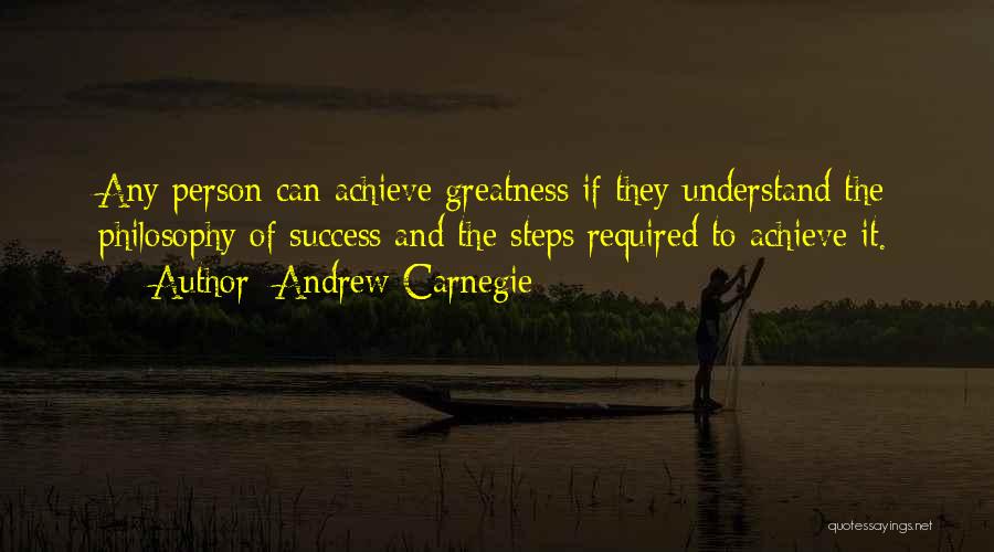 Achieve Greatness Quotes By Andrew Carnegie