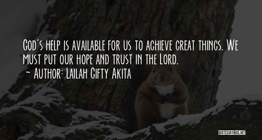 Achieve Greatness Quotes By Lailah Gifty Akita