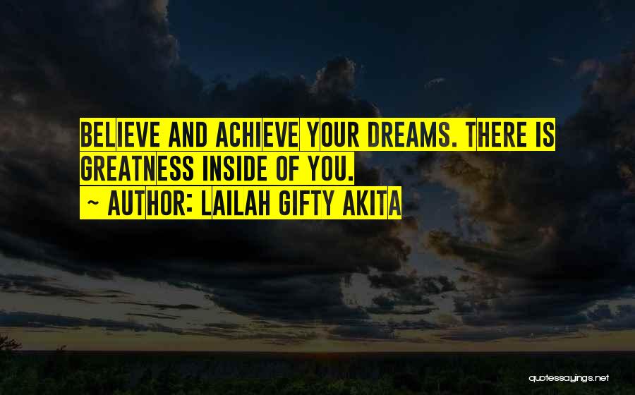 Achieve Greatness Quotes By Lailah Gifty Akita