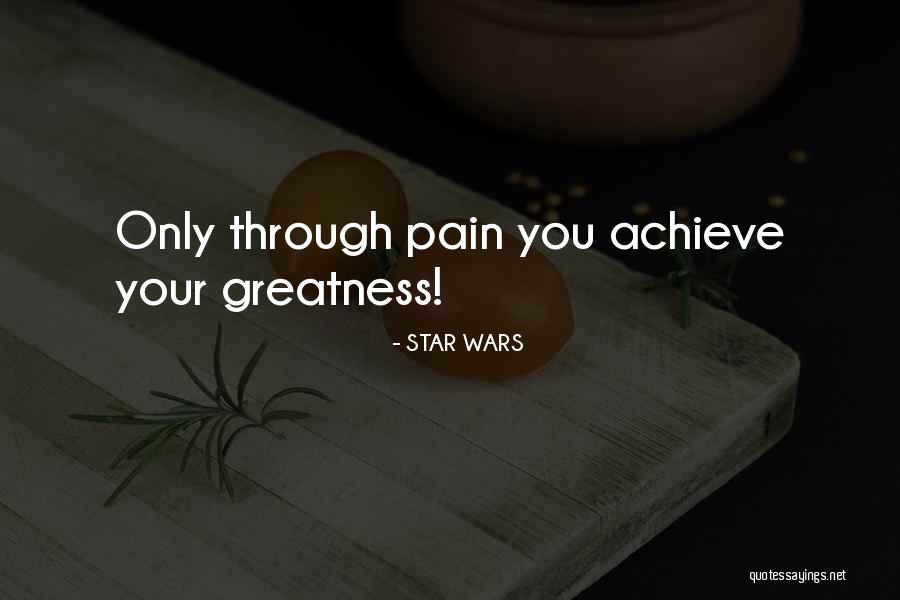 Achieve Greatness Quotes By STAR WARS