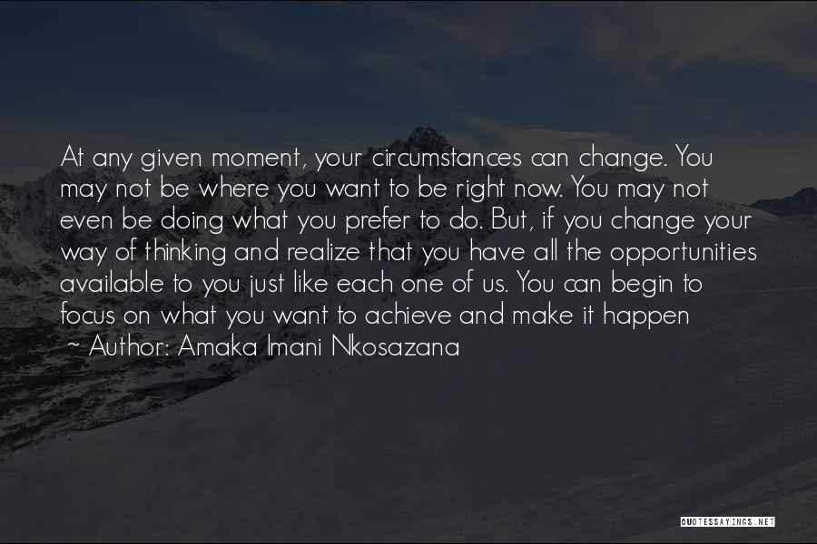 Achieve Happiness Quotes By Amaka Imani Nkosazana