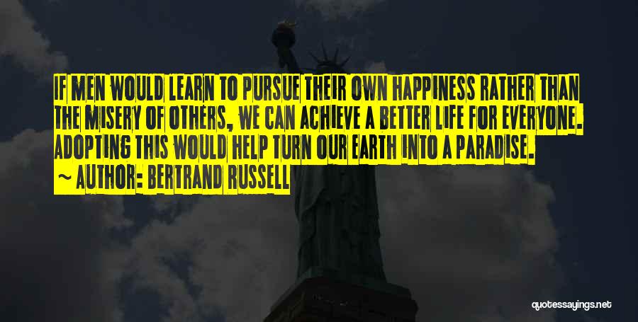 Achieve Happiness Quotes By Bertrand Russell