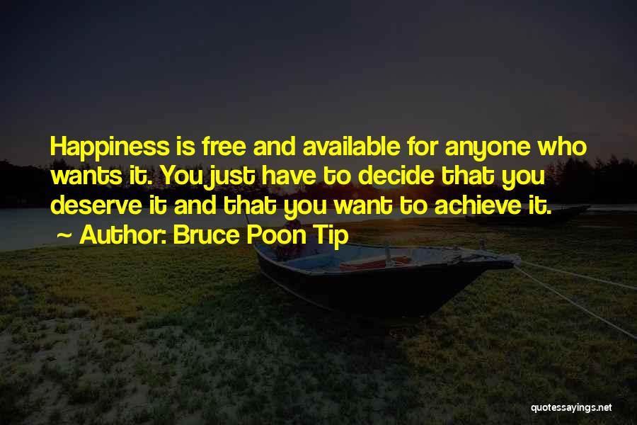 Achieve Happiness Quotes By Bruce Poon Tip
