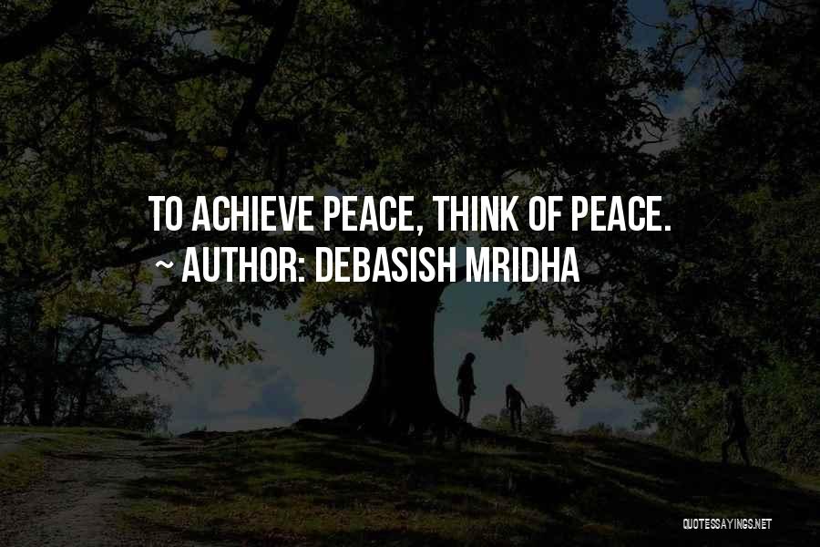 Achieve Happiness Quotes By Debasish Mridha