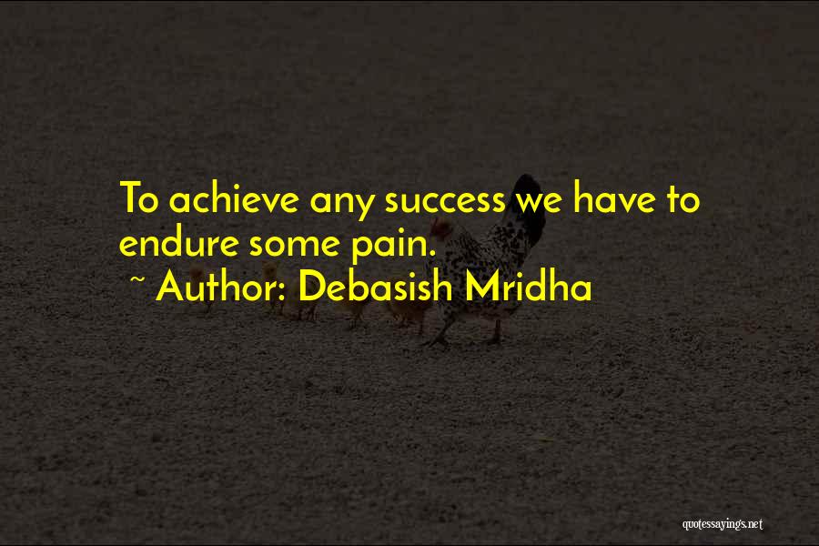 Achieve Happiness Quotes By Debasish Mridha