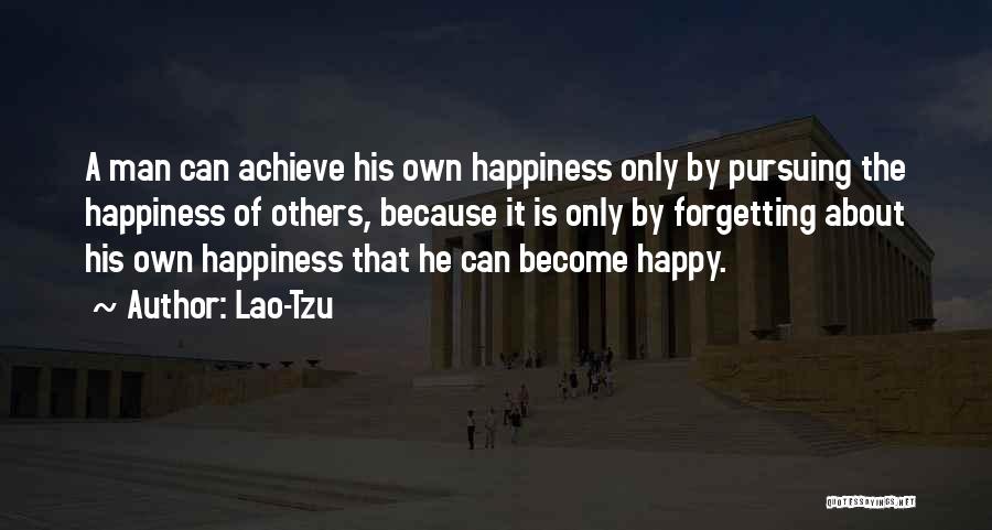 Achieve Happiness Quotes By Lao-Tzu
