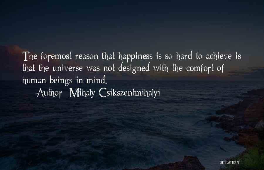 Achieve Happiness Quotes By Mihaly Csikszentmihalyi