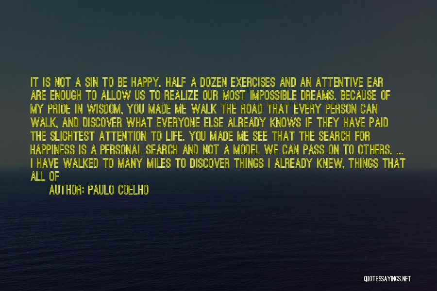 Achieve Happiness Quotes By Paulo Coelho