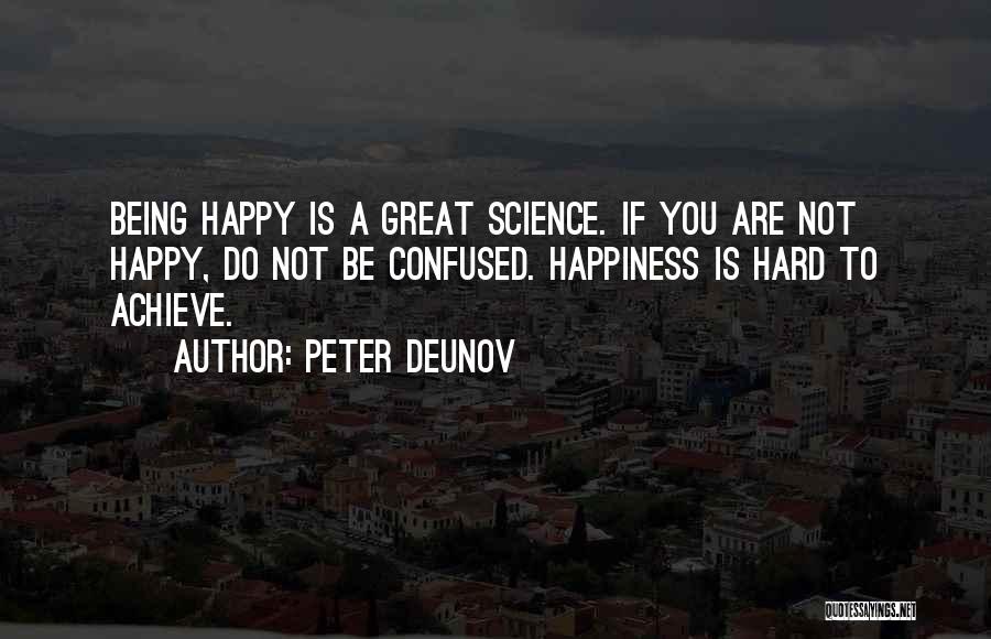 Achieve Happiness Quotes By Peter Deunov