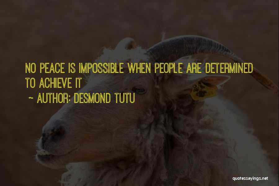 Achieve Impossible Quotes By Desmond Tutu