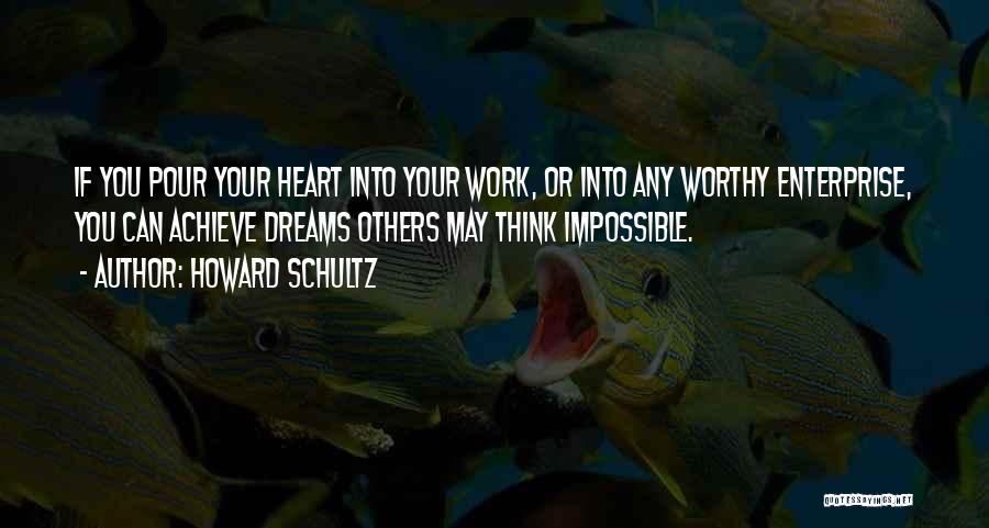 Achieve Impossible Quotes By Howard Schultz