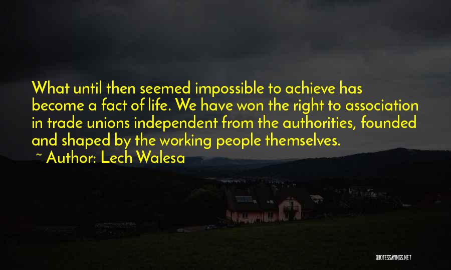 Achieve Impossible Quotes By Lech Walesa