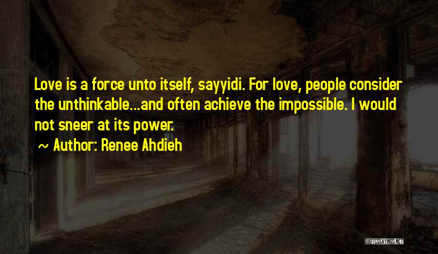 Achieve Impossible Quotes By Renee Ahdieh