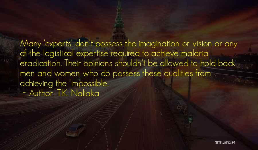 Achieve Impossible Quotes By T.K. Naliaka