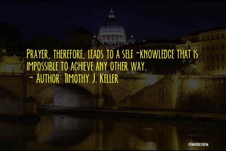 Achieve Impossible Quotes By Timothy J. Keller