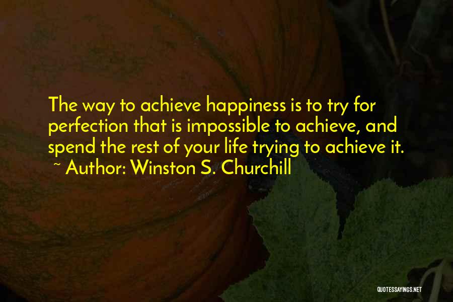 Achieve Impossible Quotes By Winston S. Churchill