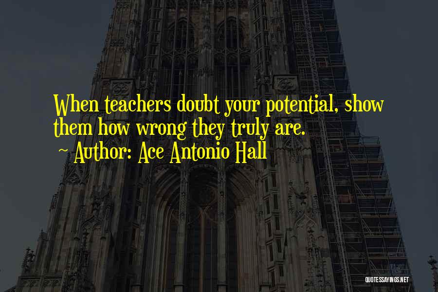 Achieve Potential Quotes By Ace Antonio Hall