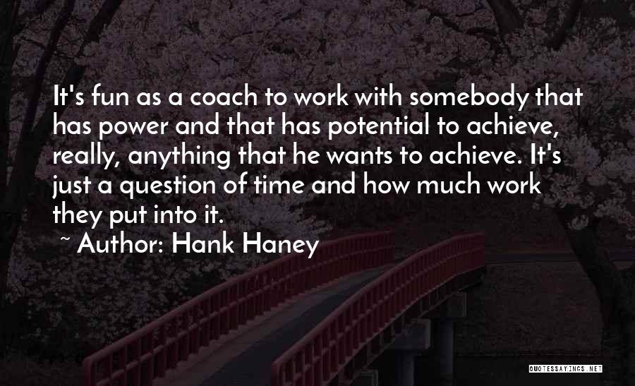 Achieve Potential Quotes By Hank Haney