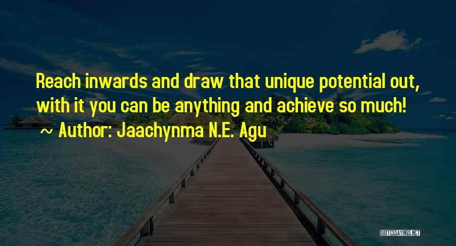 Achieve Potential Quotes By Jaachynma N.E. Agu