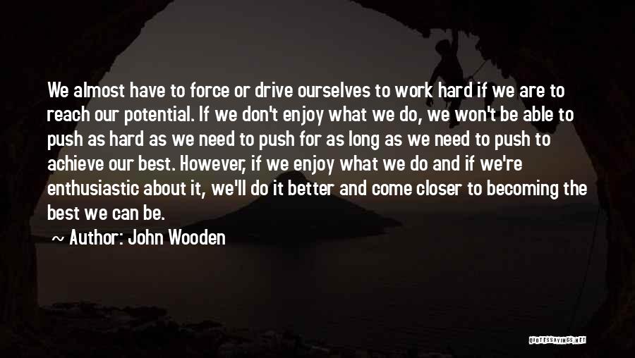 Achieve Potential Quotes By John Wooden