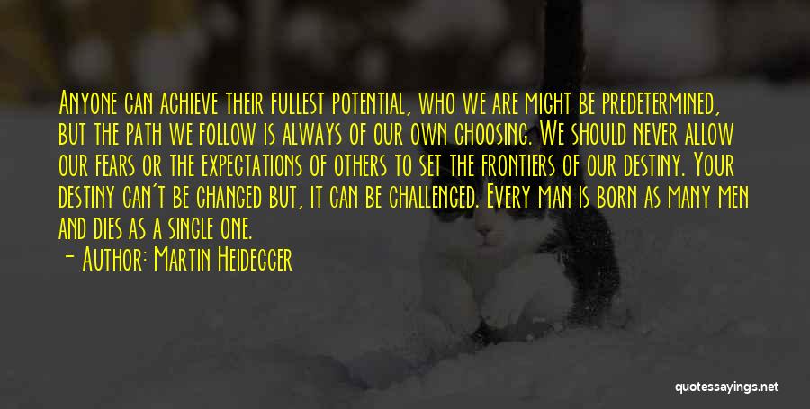 Achieve Potential Quotes By Martin Heidegger