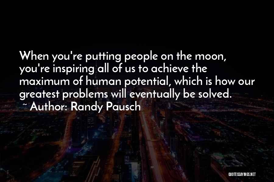 Achieve Potential Quotes By Randy Pausch