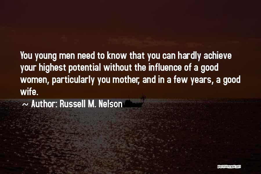 Achieve Potential Quotes By Russell M. Nelson