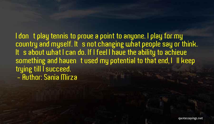 Achieve Potential Quotes By Sania Mirza