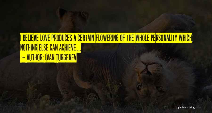Achieve Quotes By Ivan Turgenev