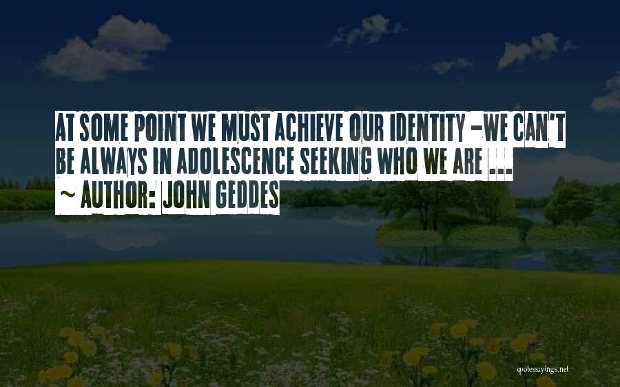 Achieve Quotes By John Geddes