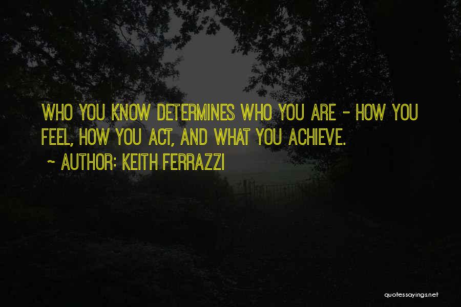 Achieve Quotes By Keith Ferrazzi