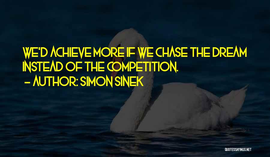 Achieve Quotes By Simon Sinek