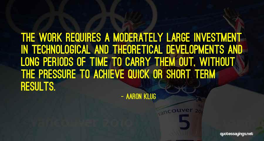 Achieve Results Quotes By Aaron Klug Achieve Results Quotes By Aaron Klug