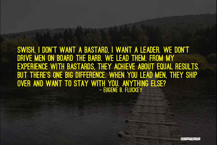 Achieve Results Quotes By Eugene B. Fluckey Achieve Results Quotes By Eugene B. Fluckey