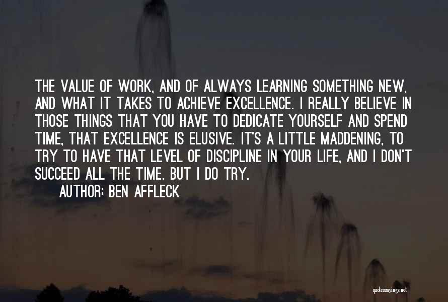Achieve Something In Life Quotes By Ben Affleck