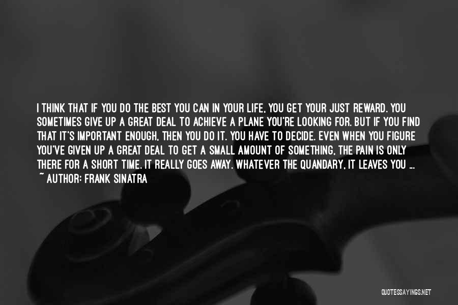 Achieve Something In Life Quotes By Frank Sinatra