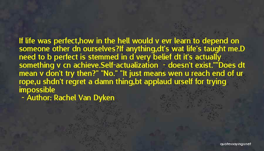 Achieve Something In Life Quotes By Rachel Van Dyken