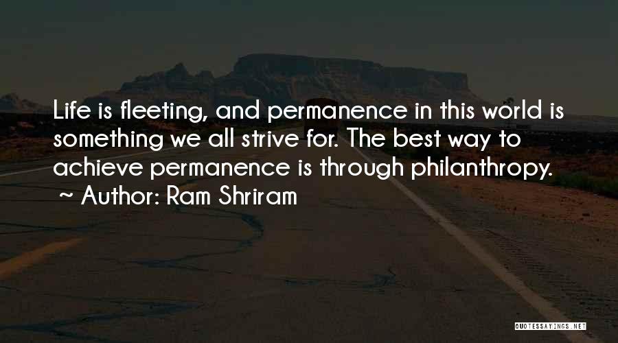 Achieve Something In Life Quotes By Ram Shriram